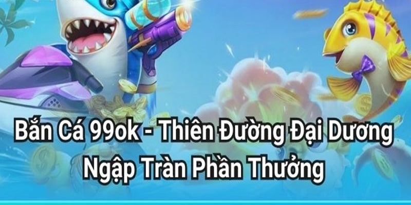 Âm thanh sống động đẳng cấp với bắn cá 99ok