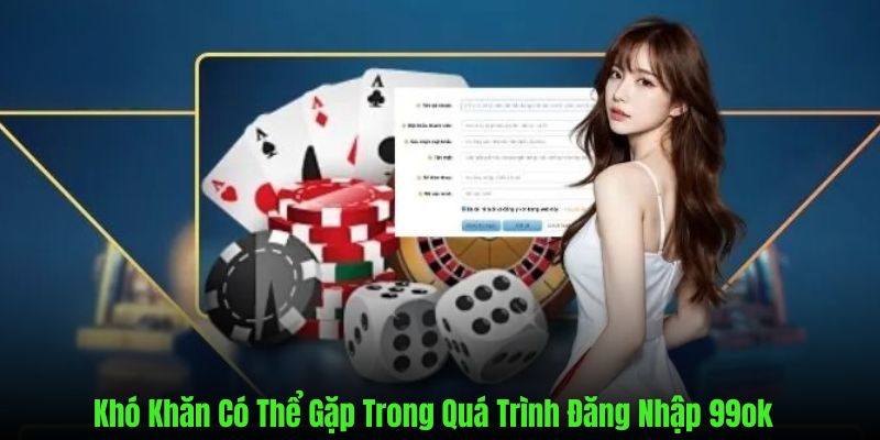 Những lỗi thường xuyên xảy ra khi thực hiện đăng nhập trên nền tảng