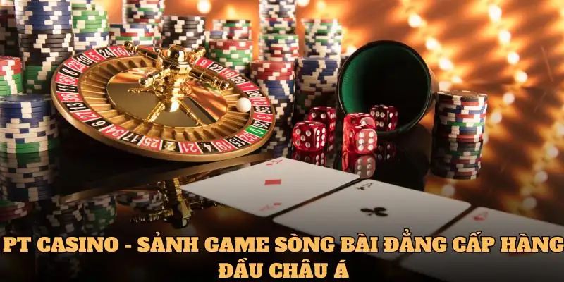 Thông tin sơ lược về PT Casino 99OK