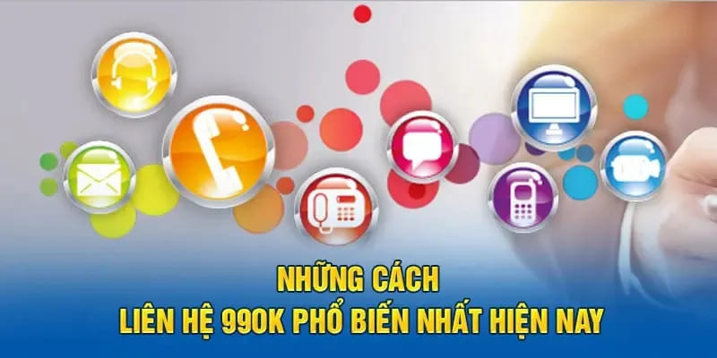 Tổng hợp 3 phương thức liên hệ hiệu quả