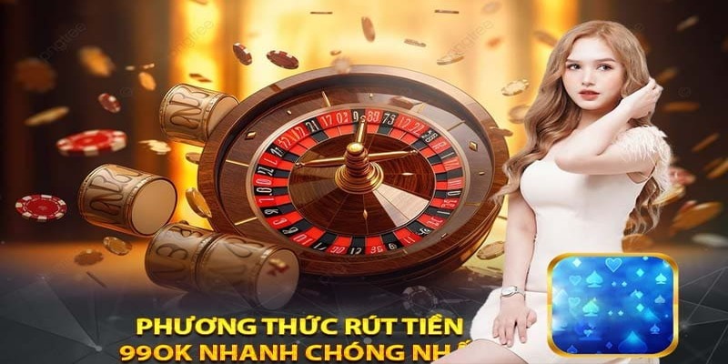 Cách thức rút tiền 99OK về tài khoản ngân hàng