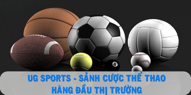 Tổng quan về sảnh cược UG thể thao 99OK